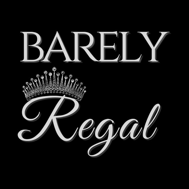 Barely Regal by WearablePSA