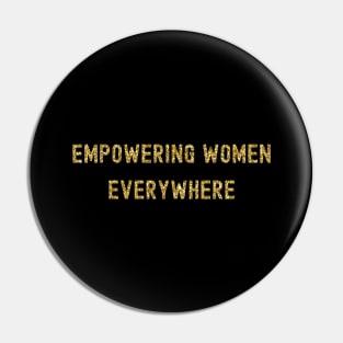 Empowering Women Everywhere, International Women's Day, Perfect gift for womens day, 8 march, 8 march international womans day, 8 march Pin