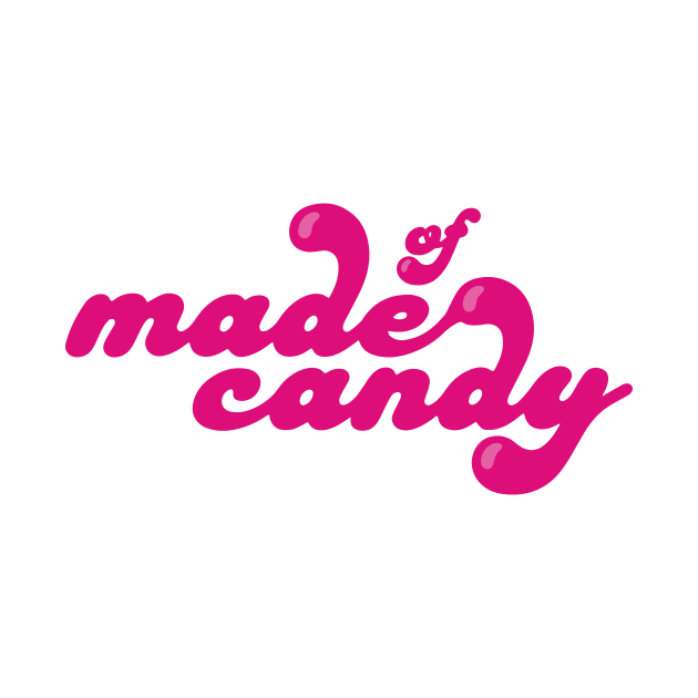 made of candy by Eugene and Jonnie Tee's