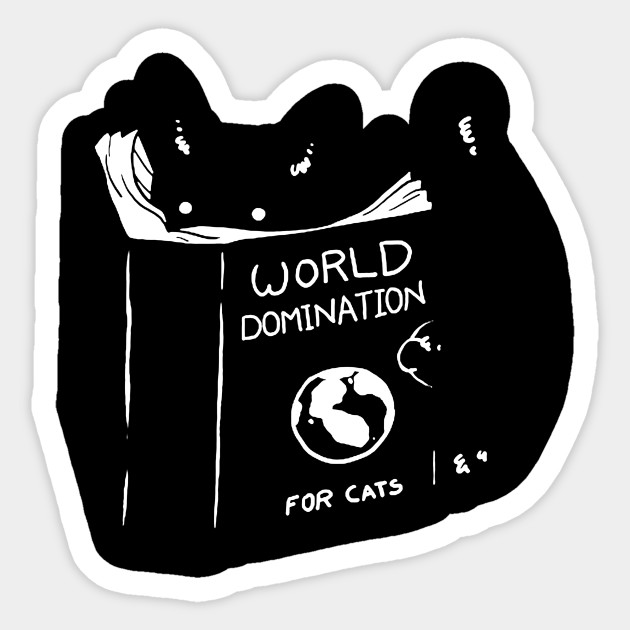 World Domination For Cats Book T Shirt Cat Lovers Cat Sticker