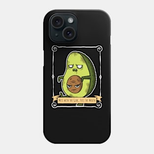 mess with the guac, feel the wrath Phone Case