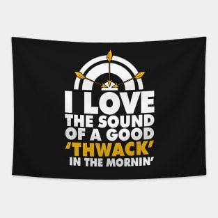 I love the sound of good 'Thwack' in the MORNIN' Tapestry