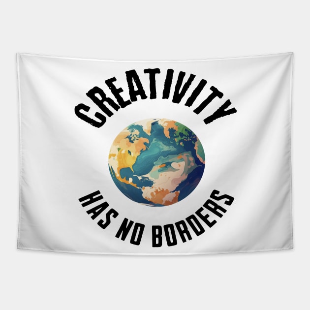 Creativity Has No Borders Tapestry by The Global Worker