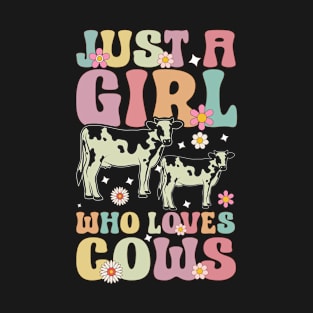 Just A Girl Who Loves Cows Groovy Cow Girl Cattle Heifer T-Shirt