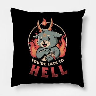 Late to Hell - Cute Evil Creepy Baphomet Gift Pillow