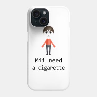 Mii Need A Cigarette, Funny Wii Phone Case