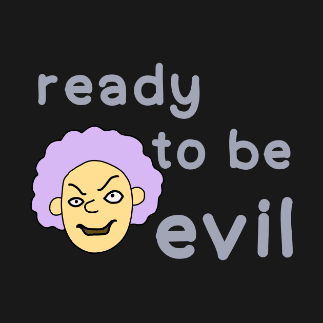 Ready to be evil by IdinDesignShop