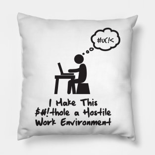 Hostile Work Environment Pillow