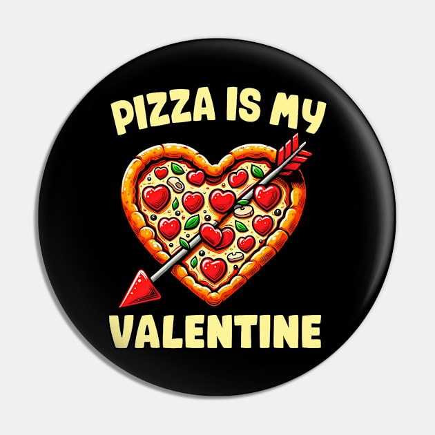 Pizza Is My Valentine Funny Valentines Day Boys Girls Kids Pin by Neldy