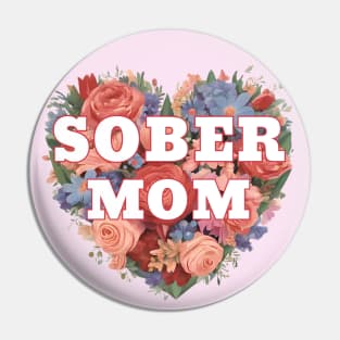 Sober Mom In Floral Heart Pin