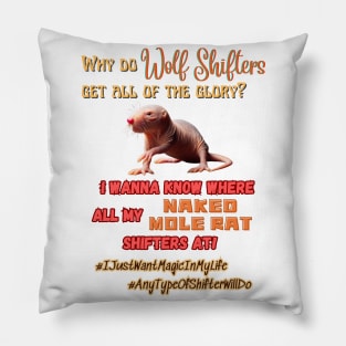 Where My Naked Mole Rat Shifter At? Pillow