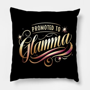 Promoted to Glamma Pillow