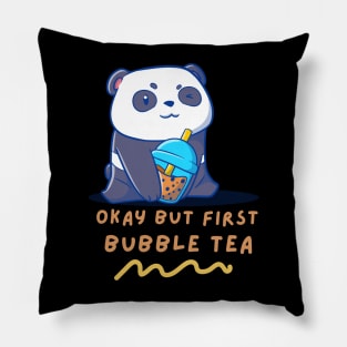 Okay But First Bubble Tea Cute Kawaii Panda Pillow