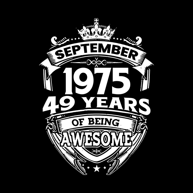 September 1975 49 Years Of Being Awesome 49th Birthday by Gadsengarland.Art