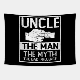 UNCLE THE MAN THE MYTH THE BAD INFLUENCE Tapestry