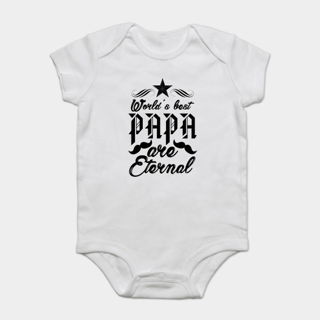 World Best Papa Father Eternal Ever Funny Inspirational Sayings