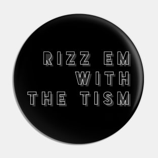 Rizz Em With The Tism 7 Pin