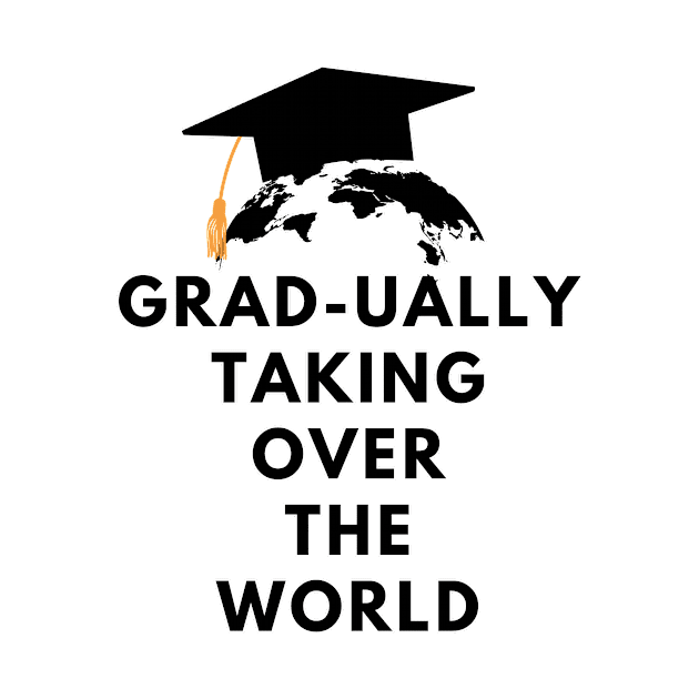 Grad-ually taking over the world by amithachapa