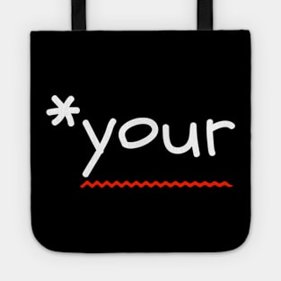 *Your Tote