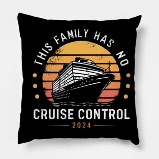 This Family Cruise Has No Control 2024 Pillow