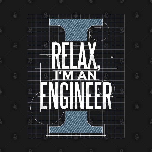 RELAX I'M AN ENGINEER by Bombastik