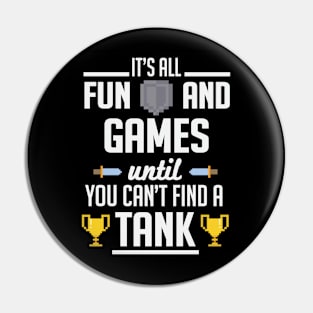 Until you cant find a tank (black) Pin