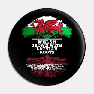 Welsh Grown With Latvian Roots - Gift for Latvian With Roots From Latvia Pin