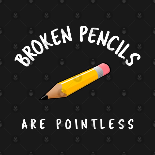 Broken Pencils Are Pointless by juinwonderland 41