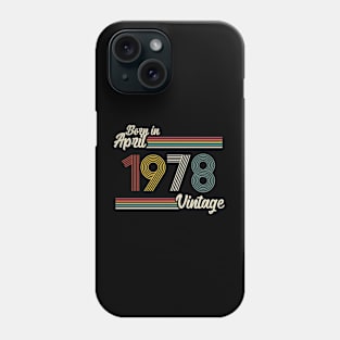 Vintage Born in April 1978 Phone Case