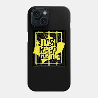 Just Keep Going Phone Case