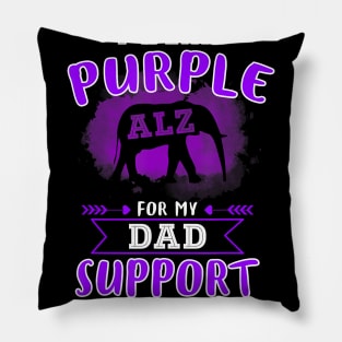 I WEAR PURPLE FOR MY DAD ALZHEIMER AWARENESS RIBBON Gift Pillow