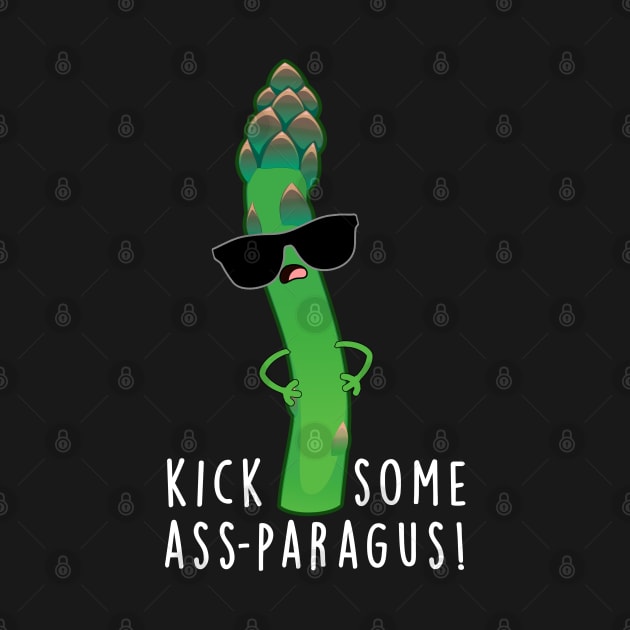 Kick Some Ass-paragus Cute Veggie Asparagus Pun by punnybone