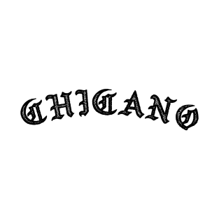 Chicano - Old english design T-Shirt