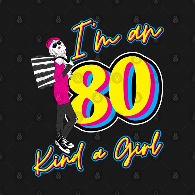 I'm an 80, kind a girl by Lekrock Shop