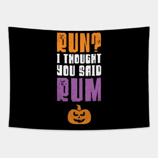 Run I Thought You Said Rum Halloween Running Tapestry