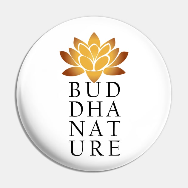 Buddha Nature BG Pin by majoihart