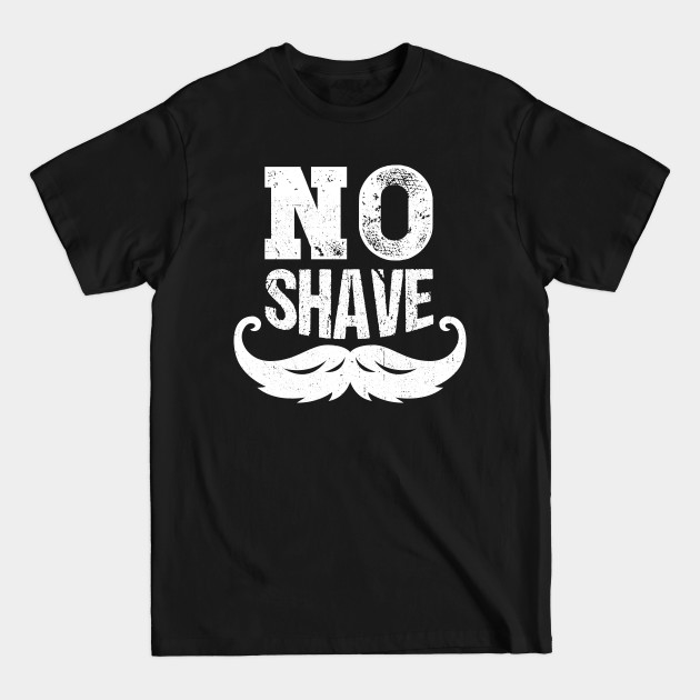 Discover Bearded Man Design No Shave Statement Gift Idea - No Shave - T-Shirt