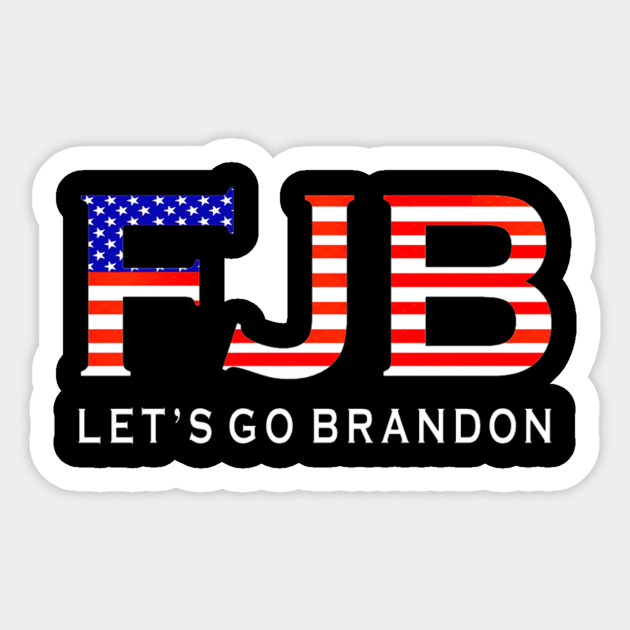 FJB Let's Go Brandon Funny Chants Meme - Lets Go Brandon - Sticker