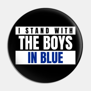 I Stand with the Boys In Blue Pin