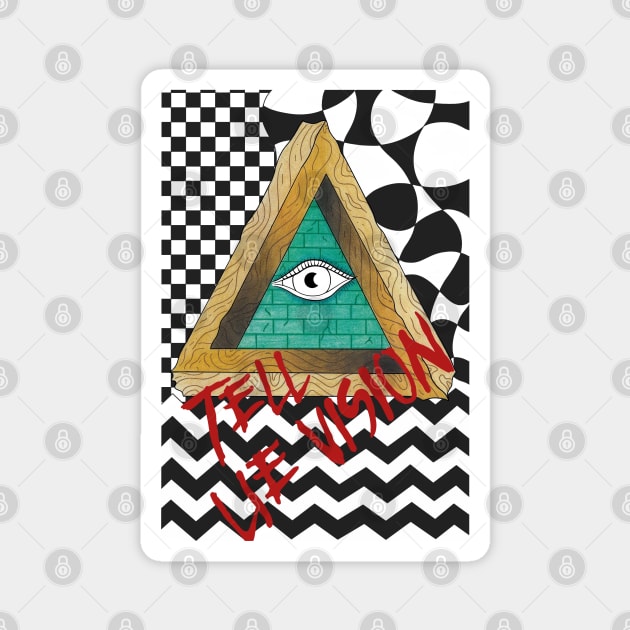 Tell Lie Vision Magnet by artbykizza