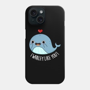 I Whaley Like You Cute Whale Pun Phone Case