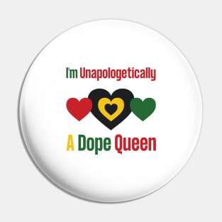 Unapologetically Dope Queen Pin