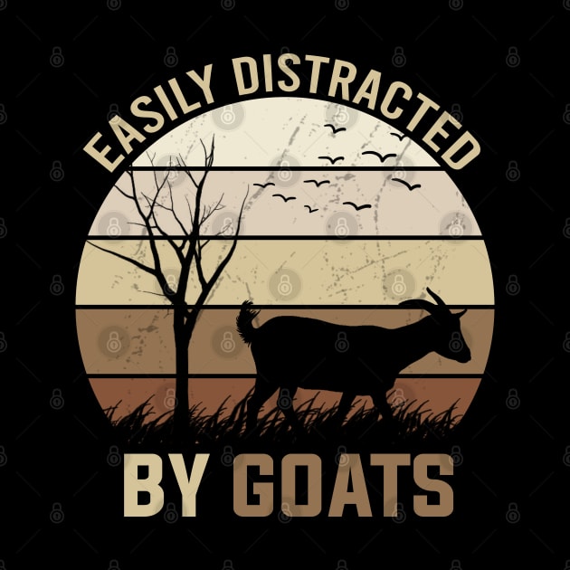 Easily Distracted By Goats by DragonTees