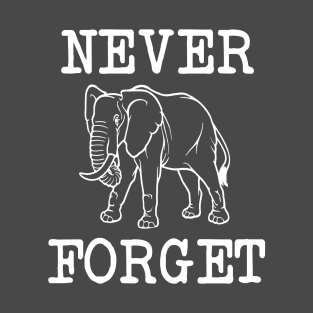 Elephant Never Forget T-Shirt