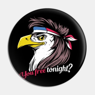 You Free Tonight? Patriotic Eagle Mullet Pin