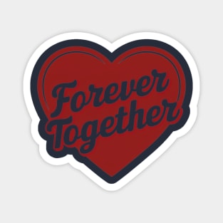 Forever Together - Love Couple Design Magnet