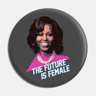 the future is female Pin