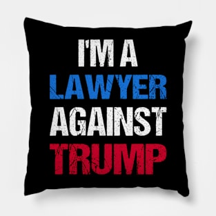 I'M A Lawyer Against Trump I Pillow