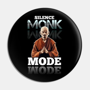 Silence - Monk Mode - Stress Relief - Focus & Relax Pin