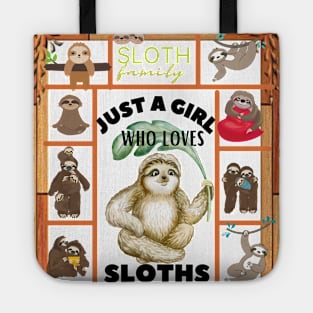 just a girl who loves sloths Tote